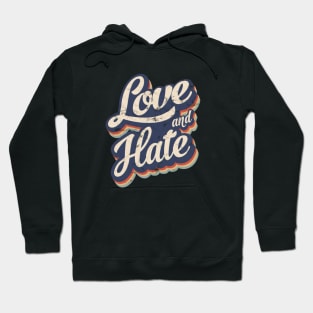 Love and Hate Hoodie